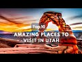 Experiencing utah top 10 amazing travel destinations discoveries utah  best places to visit utah