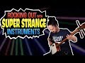 Rocking Out With Strange Instruments