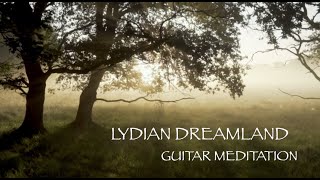 Lydian Dreamland - Handpan inspired Ambient Guitar Meditation