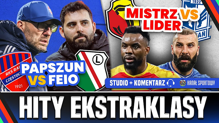 JAGIELLONIA - LECH 2:1! RAKÓW POKONAŁ LEGIĘ! EFEKTOWNA POGOŃ, GÓRNIK ROZBIŁ MOTOR! ANALIZUJEMY!