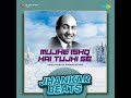 Mujhe Ishq Hai Tujhi Se - Jhankar Beats Mp3 Song