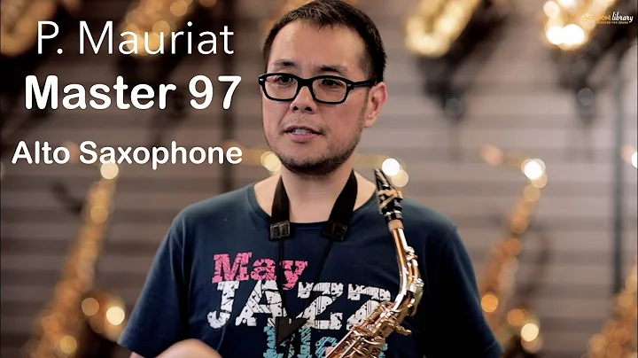 P. Mauriat Master 97 AGL Alto Saxophone review by Julian Chan