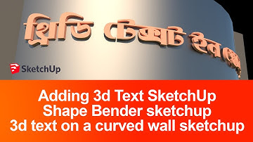 Adding 3d Text SketchUp I Shape Bender sketchup I 3d text on a curved wall sketchup