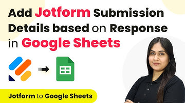 How to Add Jotform Submission Details based on Response in Google Sheets