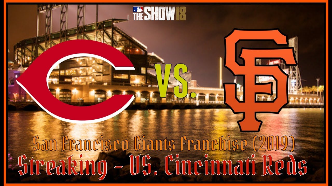San Francisco Giants Franchise (2019) - Streaking [VS. Cincinnati Reds] - YouTube