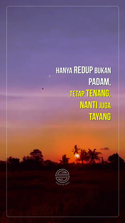 Story WA - Hanya Redup Bukan Padam, Tetap Tenang, Nanti Juga Tayang