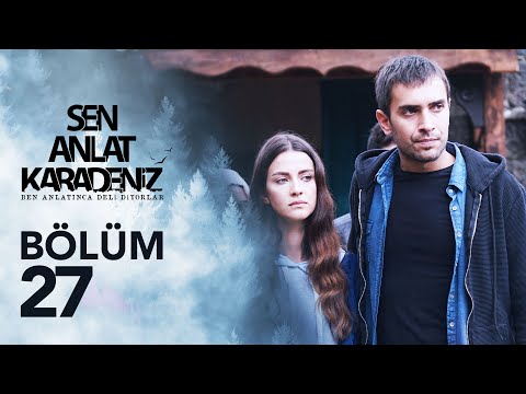 Sen Anlat Karadeniz 27. Bölüm