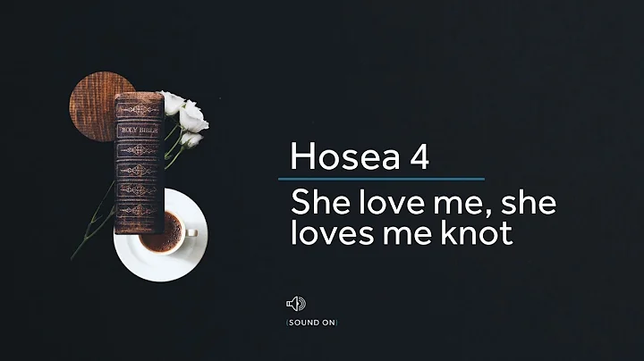 Hope Daily | Hosea 4 | She loves me, she loves me ...