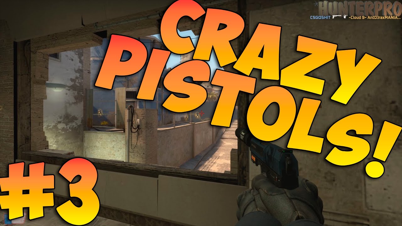 CS:GO | CRAZY PISTOLS! #3 - YouTube