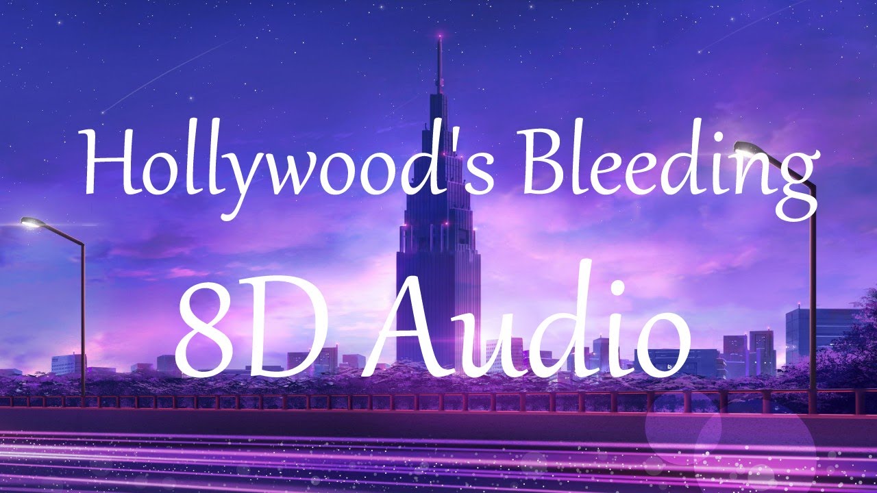 Post Malone - Hollywood's Bleeding (8D AUDIO) Post Malone - Hollywood's Bleeding (8D AUDIO)