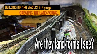 CREATING LAND-FORMS AROUND DINTING VIADUCT in N gauge