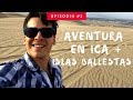 3 Destinos Turísticos en Perú:  Ica, La Huacachina y Las Islas Ballestas