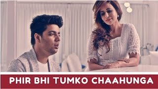 Siddharth Slathia - 'Phir Bhi Tumko Chahunga' Cover feat. Saru Maini chords