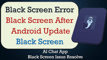 How to Fix AI Chat App Black Screen Error | After Android Update | Problem Solved in Android