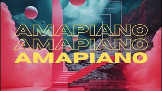 AMAPIANO (GOOD VIBES) | MiXTAPE Vol.1
