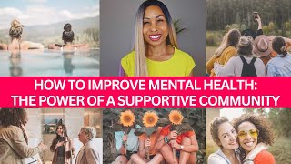 How Building Supportive Community Can Improve Mental Health