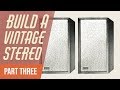 Build A Vintage Stereo | Components & Things Every Stereo Buyer Should Know