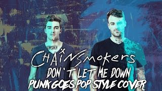 The Chainsmokers - Don't Let Me Down (Punk Goes Pop Style Cover) 'Post-Hardcore'