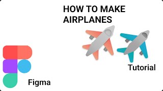 Figma - How To Make An Airplane - Tutorial screenshot 2