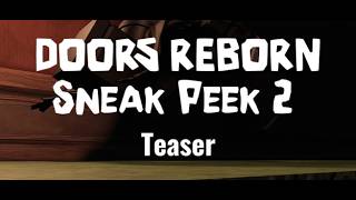 Doors: Reborn - Sneak Peek 2 (Teaser)