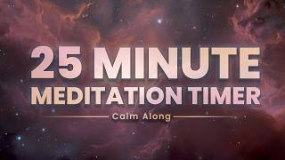 25 Minute Meditation Timer 🌙 Deep Mindfulness, Relaxation & Mental Clarity