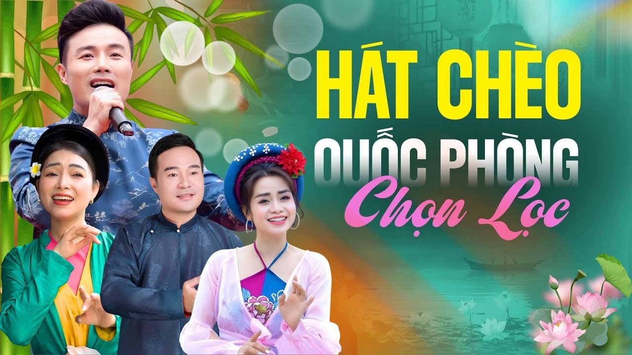 Hát Chèo Quốc Phòng chọn lọc | Tuyển tập một số tiết mục biểu diễn hát chèo của NSUT Quốc Phòng