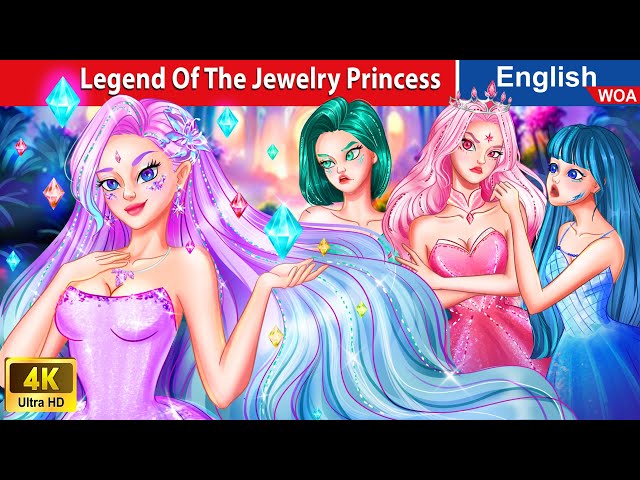 Legend Of The Jewelry Princess 💎 Bedtime Stories🌛 Fairy Tales in English @WOAFairyTalesEnglish class=