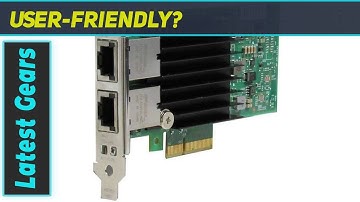 Intel X550T2 Ethernet Converged Network Adapter X550-T2 - The Ultimate Network Upgrade for