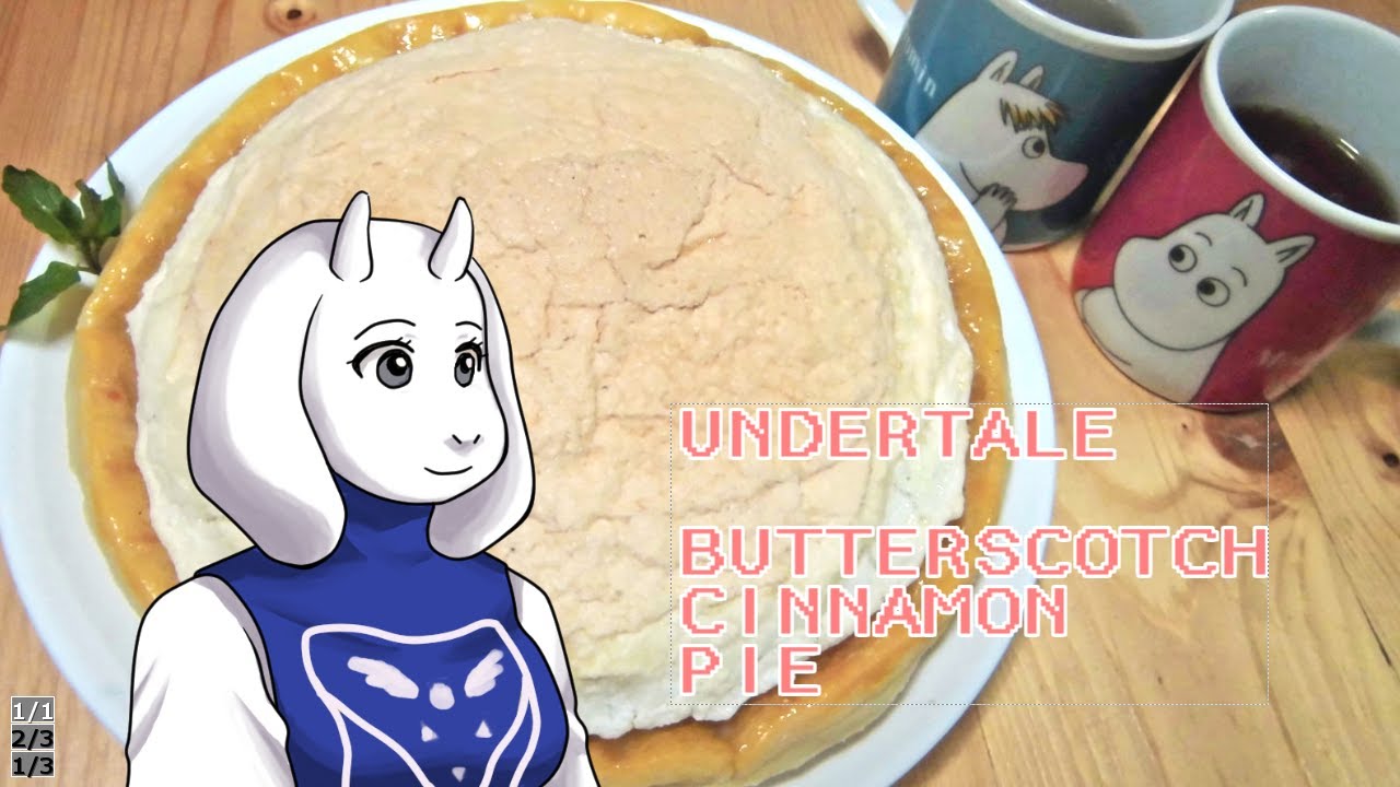 Undertale バタースコッチシナモンパイ作ってみた トリエルと一緒 Youtube