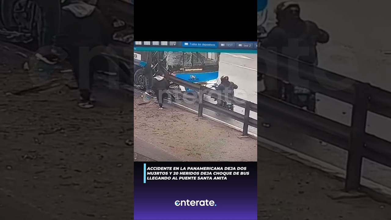 #VIDEO| DOS MUERTOS Y 20 HERIDOS DEJA CHOQUE DE BUS EN LA VIA DE EVITAMIENTO EN ATE
