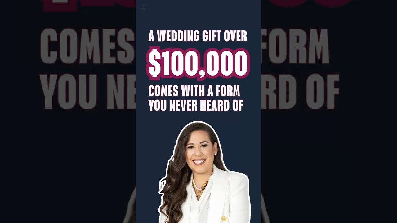 The Wedding Gift That Triggered an IRS Filing