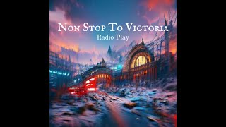 Non Stop To Victoria (Mystery Drama)