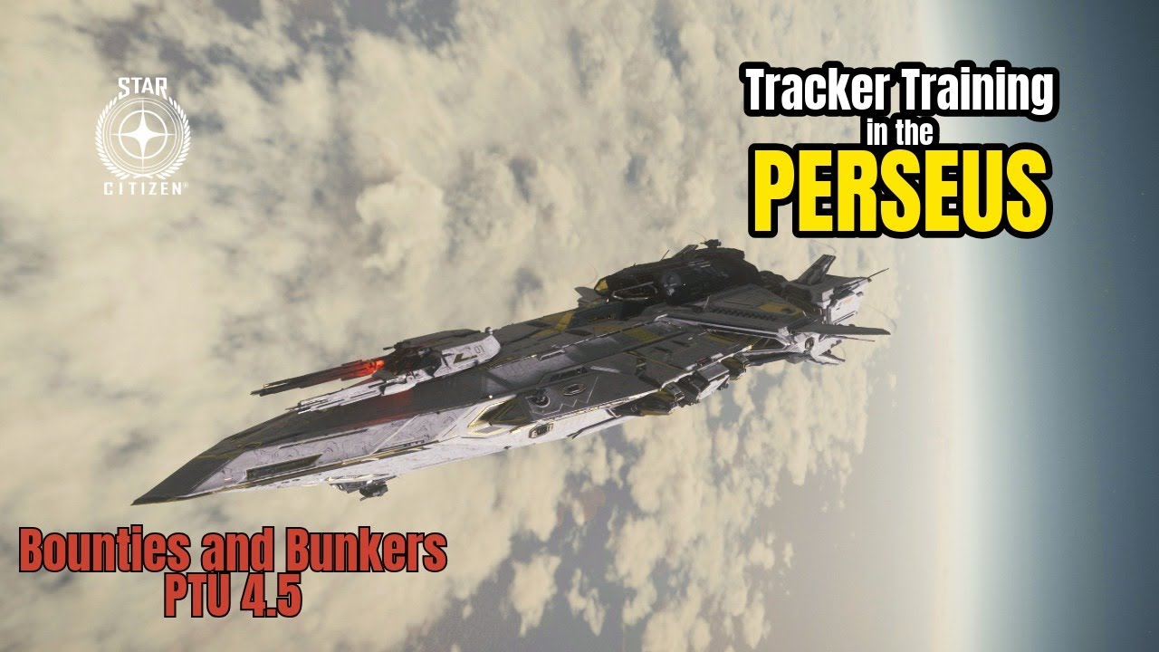 PTU 4.5 Tracker Training in the Perseus in Star Citizen - YouTube