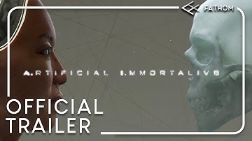 A.rtificial I.mmortality - Official Trailer