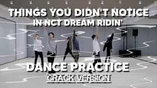 Things you didn't notice in NCT Dream Ridin' Dance Practice (Crack Version)