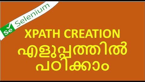 P14 - Xpath creation for beginners - Part 1| What is Xpath& How to create Xpath? Absolute & Relative