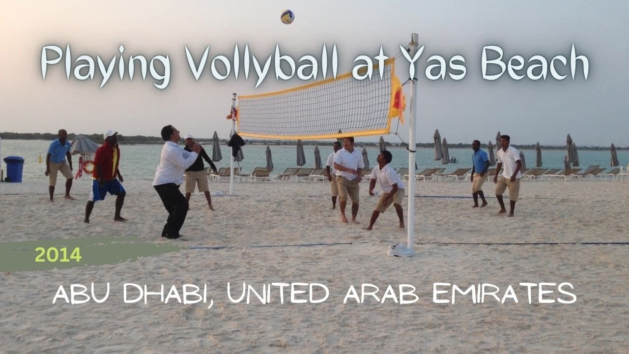 Playing volleyball at Yas Beach, Yas island, Abu Dhabi, UAE YouTube