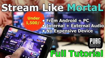 How to Live Stream PUBG Mobile Like Mortal | Without Elgato | Form Android SmartPhone | 2020