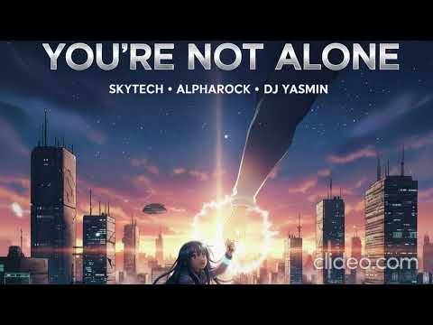 Nightcore - Skytech x Alpharock x DJ Yasmin - You're Not Alone