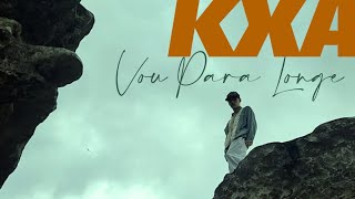 KXA - Vou Para Longe (Videoclipe Oficial)