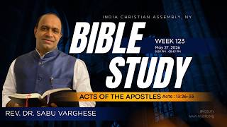 WEDNESDAY BIBLE STUDY || MIDWEEK || Rev. Dr. SABU VARGHESE || Acts 13:26-33 || WEEK 123 || 05/27/26