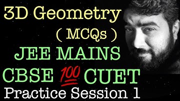 Three Dimensional Geometry MCQs | CBSE | CUET | JEE MAINS | CUET Domain Maths | Practice Session 1