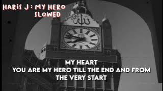 haris j - my hero [ slowed reverb lirik]