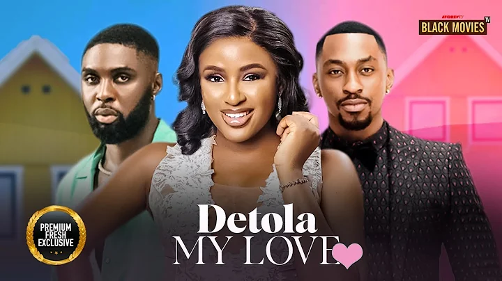 DETOLA MY LOVE (RAY ADEKA, CHINONSO ARUBAYI, SAGA ADEOLU ) Latest Nigerian Movie 2025