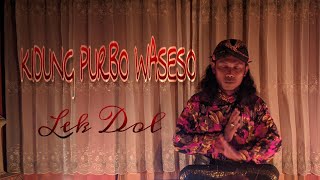 KIDUNG PURBO WASESO () - LEK DOL