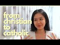 From Christian to Catholic: My Faith Journey Back Home