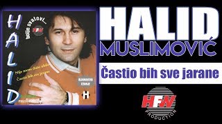 Halid Muslimovic - Castio bih sve jarane - (Audio 1998) HD