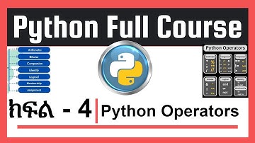 Python - Part -4 | Python Operators | በ አማርኛ የ ቀረበ. By ‪@EmmersiveLearning  #python ‬