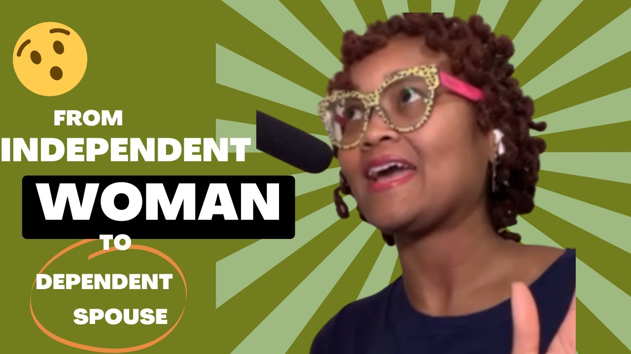 Sneak Peak! From Independent Woman to Dependent Spouse - YouTube