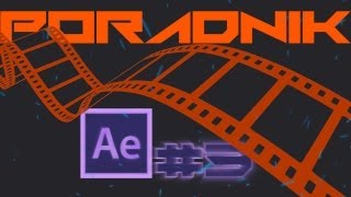 Poradnik dla początkujących - Podstawy Adobe After Effects #3 - Warstwy i klatki